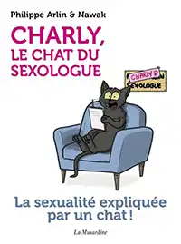 Couverture du livre : Charly, le chat du sexologue : La sexualité expliquée par un chat !