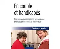Couverture du livre : En couple et handicapés-Repères pour accompagner les personnes en situation de handicap intellectuel