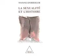 couverture du livre : La sexualité et l’histoire